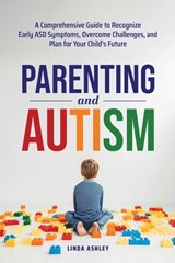 Parenting and Autism - Linda Ashley - 9798349539176