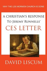 A Christian's Response to Jeremy Runnells' CES Letter - David Liscum - 9798349545894