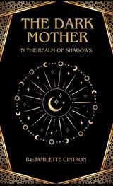 The Dark Mother - Jamilette Cintron - 9798349555459
