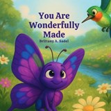 You Are Wonderfully Made - Brittany A Sadel - 9798349555824