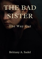 The Bad Sister - Brittany A Sadel - 9798349572913