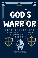 God's Warrior - Stacey Pardoe ; Caleb Pardoe ; Aiden Pardoe - 9798349588389