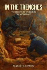In The Trenches - Reginald Hockenberry - 9798349600296