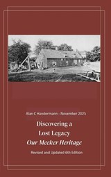 Discovering a Lost Legacy - Our Meeker Heritage - 6th Edition - Alan Carl Handermann - 9798349601125
