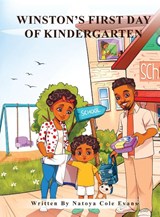 WINSTON'S FIRST DAY OF KINDERGARTEN - Natoya Cole Evans - 9798349607875