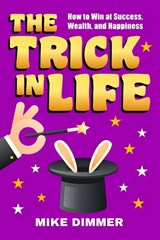 The Trick in Life - Mike Dimmer - 9798349608094