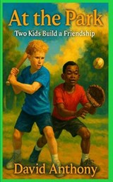 At the Park - David Anthony - 9798349613807