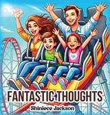 Fantastic Thoughts - Shiniece Jackson - 9798349621574