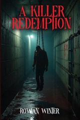 A Killer's Redemption - Rowan Winter - 9798349631047