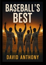 Baseball's Best - David Anthony - 9798349631979