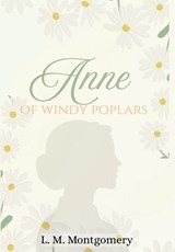 Anne of Windy Poplars - LM Montgomery - 9798349657535