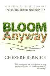 Bloom Anyway - Chezere Bernice - 9798349667190