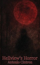 Hellview's Horror - Antonio Cintron - 9798349674648