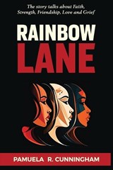 Rainbow Lane - Pamuela R Cunningham - 9798349683480
