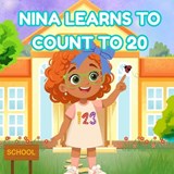 Nina Learns to Count to 20 - Tracy McNeil - 9798349688294