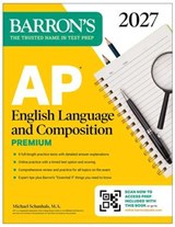 AP English Language and Composition Premium, 2027: Prep Book with 8 Practice Tests + Online Practice - Michael Schanhals, M.A. - 9798349701504