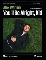 Alex Warren - Selections from You'll Be Alright, Kid - Sheet Music Essentials - Piano with Lyrics and Chord Symbols - Alex Warren - 9798350176919