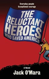 The Reluctant Heroes - Jack O'Mara - 9798350738605