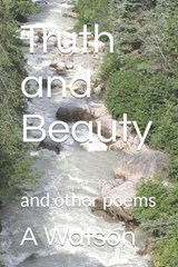 Truth and Beauty - A Watson - 9798351306193