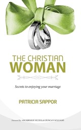 The Christian Woman: Secrets to enjoying your marriage - DUNCAN-WILLIAMS,  Archbishop Nicholas - 9798352295724