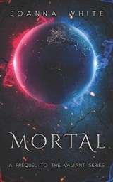 Mortal - Joanna White - 9798352441947