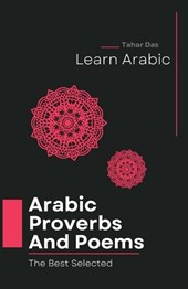 Selected Arabic Poems and Proverbs Translated Into English: Learn Arabic Book
