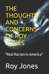 The Thoughts and Concerns of Roy Jones - Roy Jones - 9798353909811