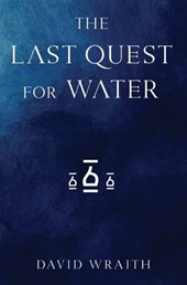 The Last Quest For Water