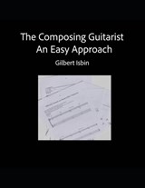 The Composing Guitarist - Gilbert Isbin - 9798354348572