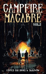 Campfire Macabre: Volume 2 - Eric Larocca - 9798354625604