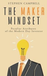 The Maker Mindset - Stephen Orrett Campbell - 9798355742911