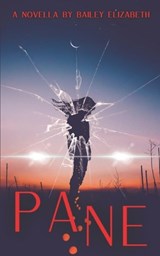Pane: A Horror Novella - Bailey Elizabeth - 9798355872861