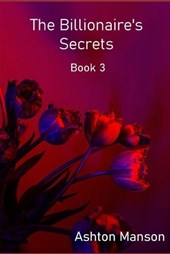 The Billionaire's Secrets Book 3