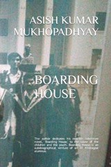 Boarding House - Asish Kumar Mukhopadhyay - 9798357236791