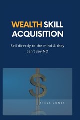 Wealth Skill Acquisition - Steve Jones - 9798357431103