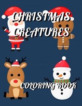 Christmas Creatures Coloring Book: 50 Unique Adorable Christmas Animal Coloring Pages