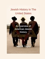 Jewish History in The United States - Neil K Taylor - 9798358983588