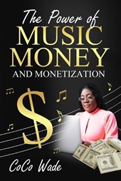 The Power of Music Money and Monetization