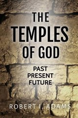 The Temples of God - Robert I Adams - 9798359734332