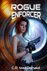 Rogue Enforcer - C P MacDonald - 9798360707868