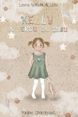 Kelly a perdu sa susu - Laura Wilhelm - 9798361106615