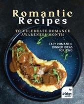 Romantic Recipes to Celebrate Romance Awareness Month