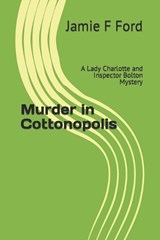 Murder in Cottonopolis - Jamie F Ford - 9798361988525