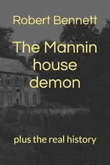 The Mannin house demon - Robert Paul Bennett - 9798362426408