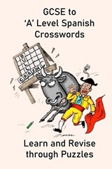 GCSE to 'A' Level Spanish Crosswords - Keith Paul Lucas - 9798362433468