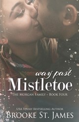 Way Past Mistletoe - ST JAMES,  Brooke - 9798362502416