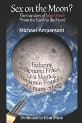 Sex on the Moon? - Michael Ampersant - 9798363096211