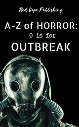 O is for Outbreak - Damir Salkovic ; Eric Thomas ; S G Kubrak - 9798363713897