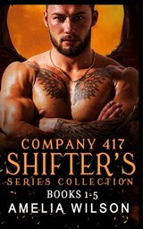 Company 417 Shifters Series Collection: Books 1-5: Shifter Paranormal Romance - Amelia Wilson - 9798364094162