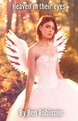 Heaven in their eyes - Ben Robinson - 9798364619891